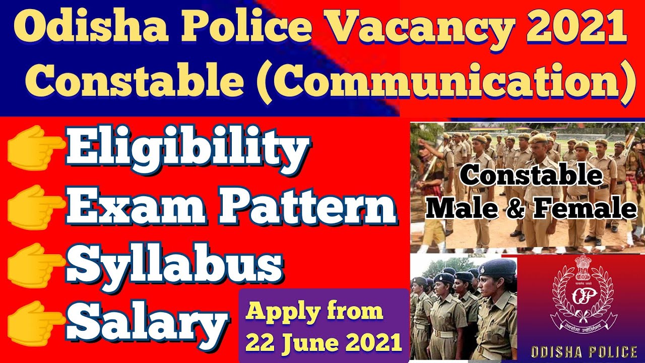 Odisha Constable Notification 2021 | Odisha Police Constable Vacancy |Exam Pattern, Age, Salary
