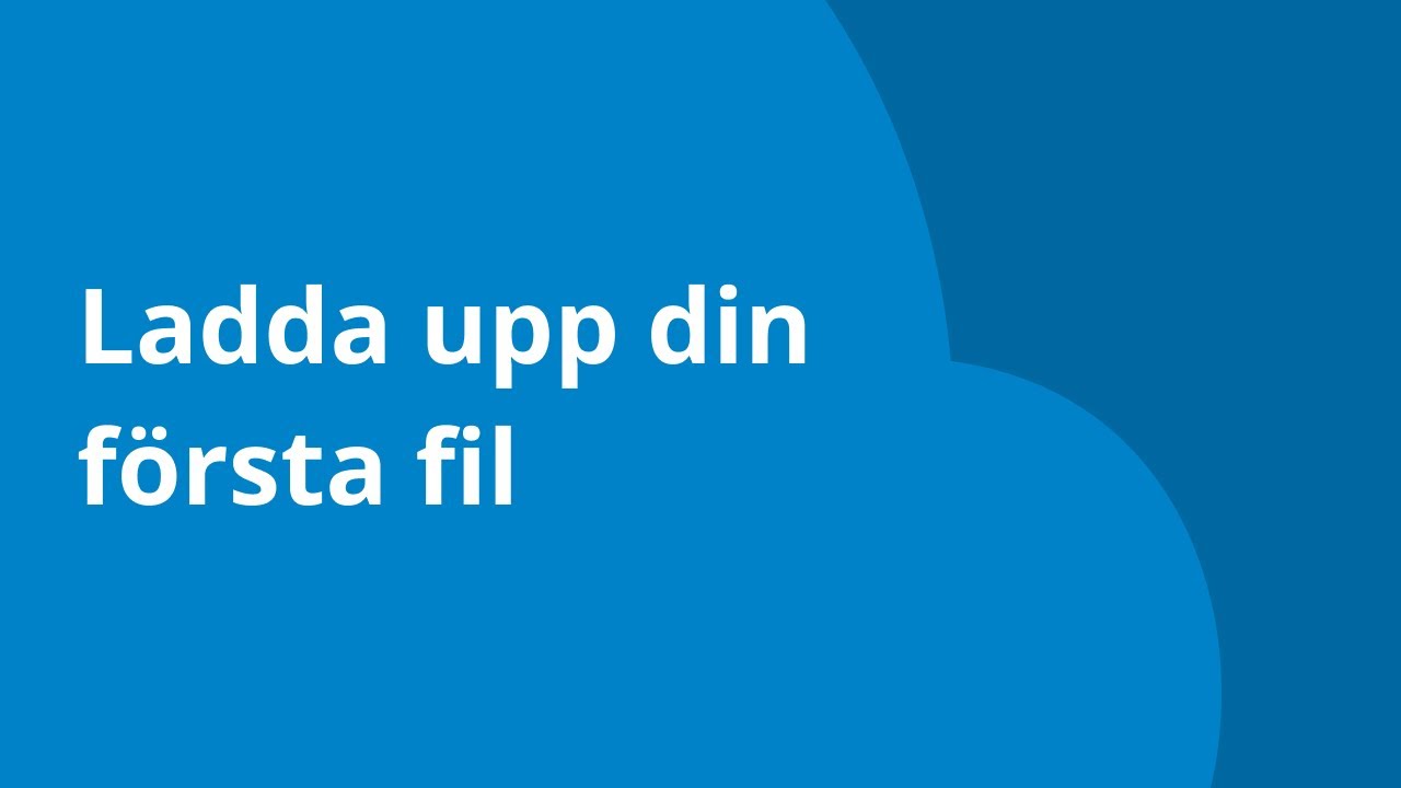 Ladda upp din f&ouml;rsta fil och mapp