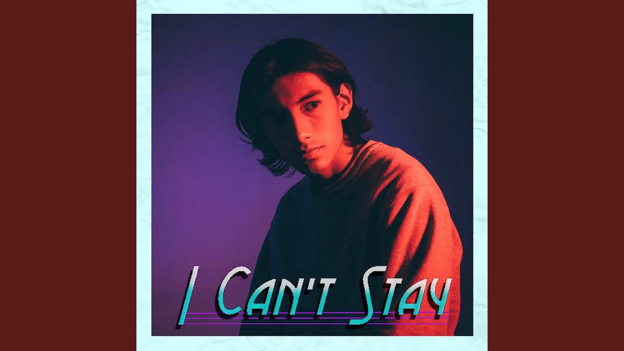 I Can't Stay