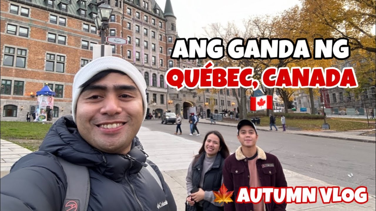 ANG GANDA NG QUÉBEC, CANADA 🇨🇦 | BUHAY SA CANADA | VLOG#41 @johnflores4844