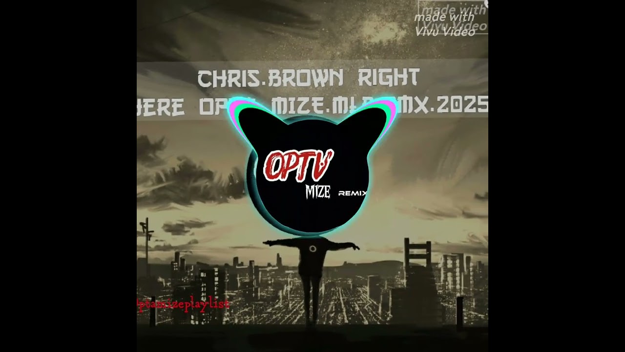 Chris brown. Right Here_OPTA_MIZE_MLB.rmx 2025