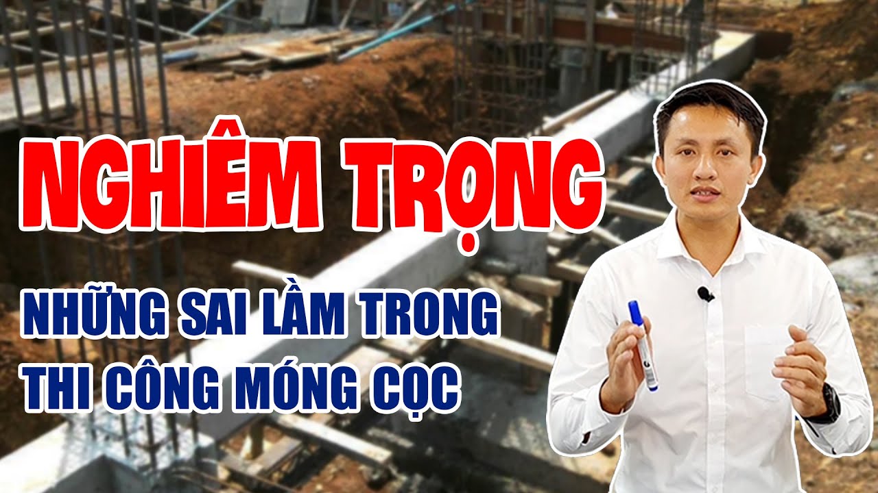 Sai Lầm Nghiêm Trọng Khi Thi Công Móng Cọc - Xây Nhà Trọn Gói GreenHN
