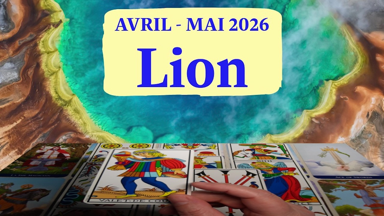 🦁 LION : AVRIL - MAI 2026 ♌ | Bouleversement Majeur et Lib&eacute;ration Totale ! 🧨🔮