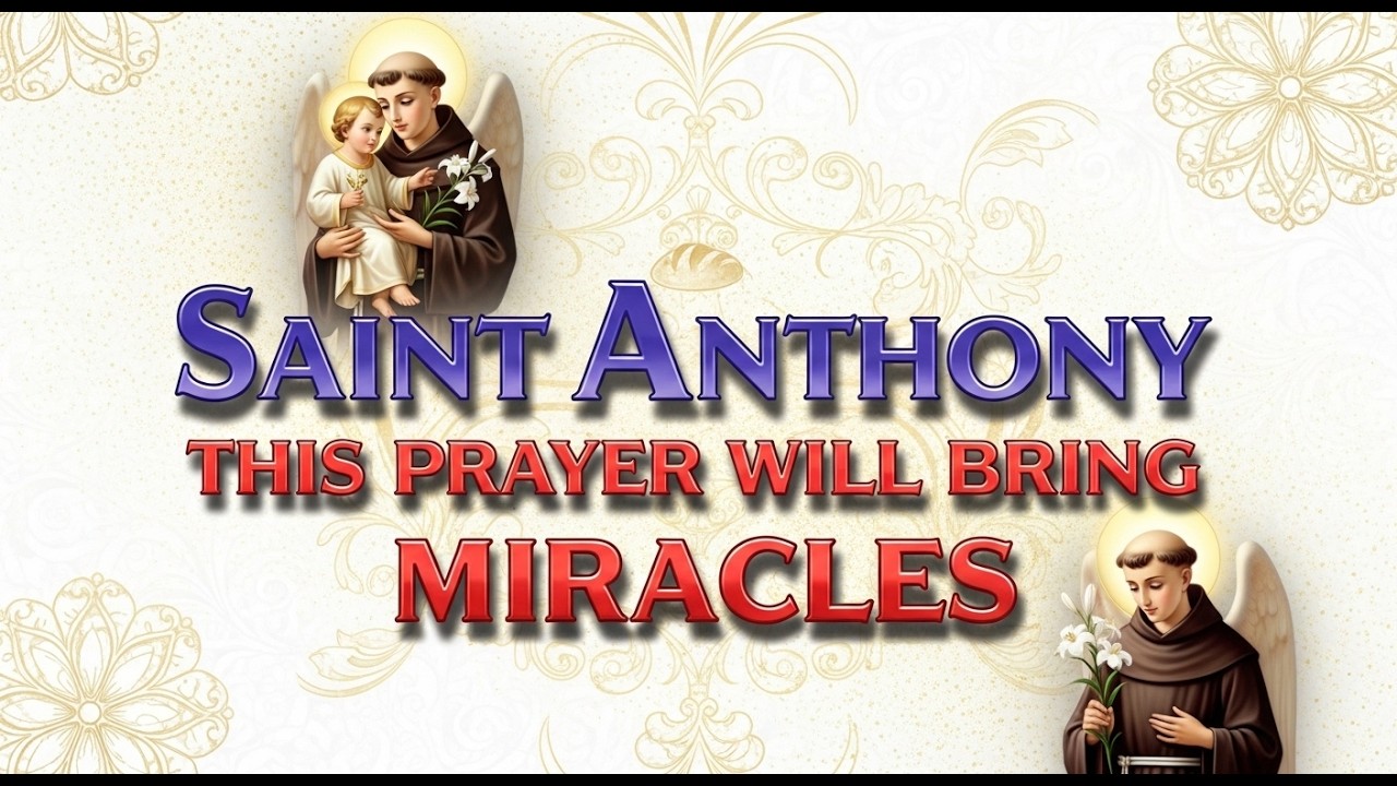 Once you Say this Powerful Prayer to Saint Anthony of Padua something Miraculous shall Happen