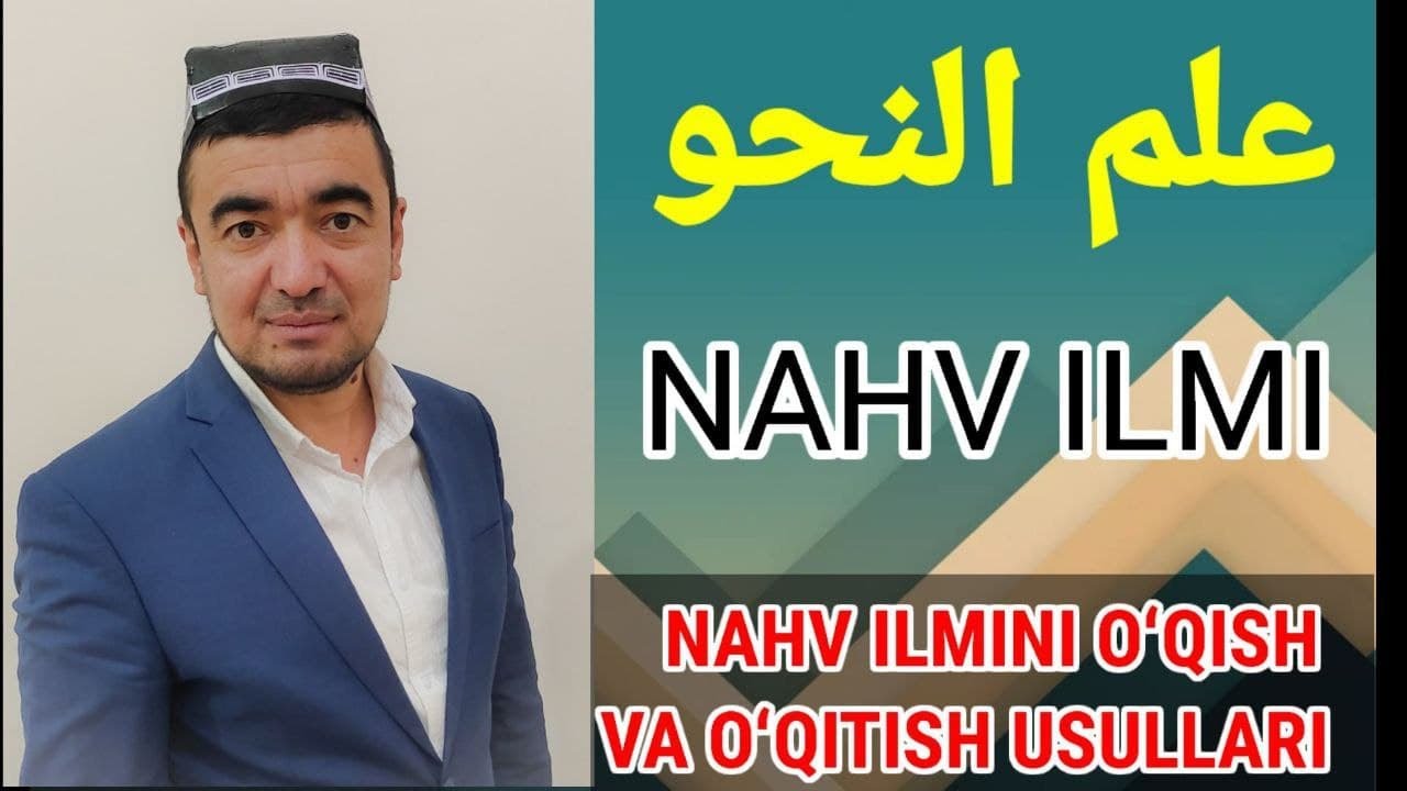 BARCHA ILMLAR VA XUSUSAN NAHV ILMI HAQIDA TUSHUNCHA