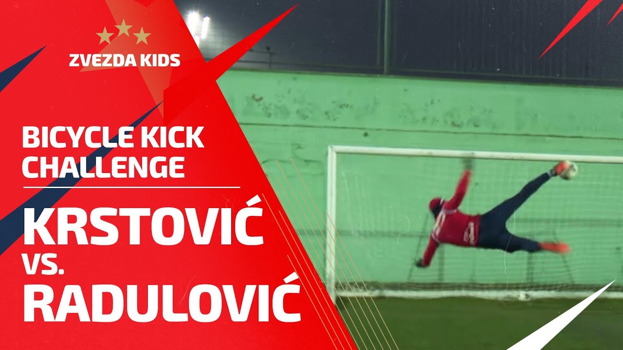 BICYCLE KICK CHALLENGE | KRSTOVIĆ VS. RADULOVIĆ