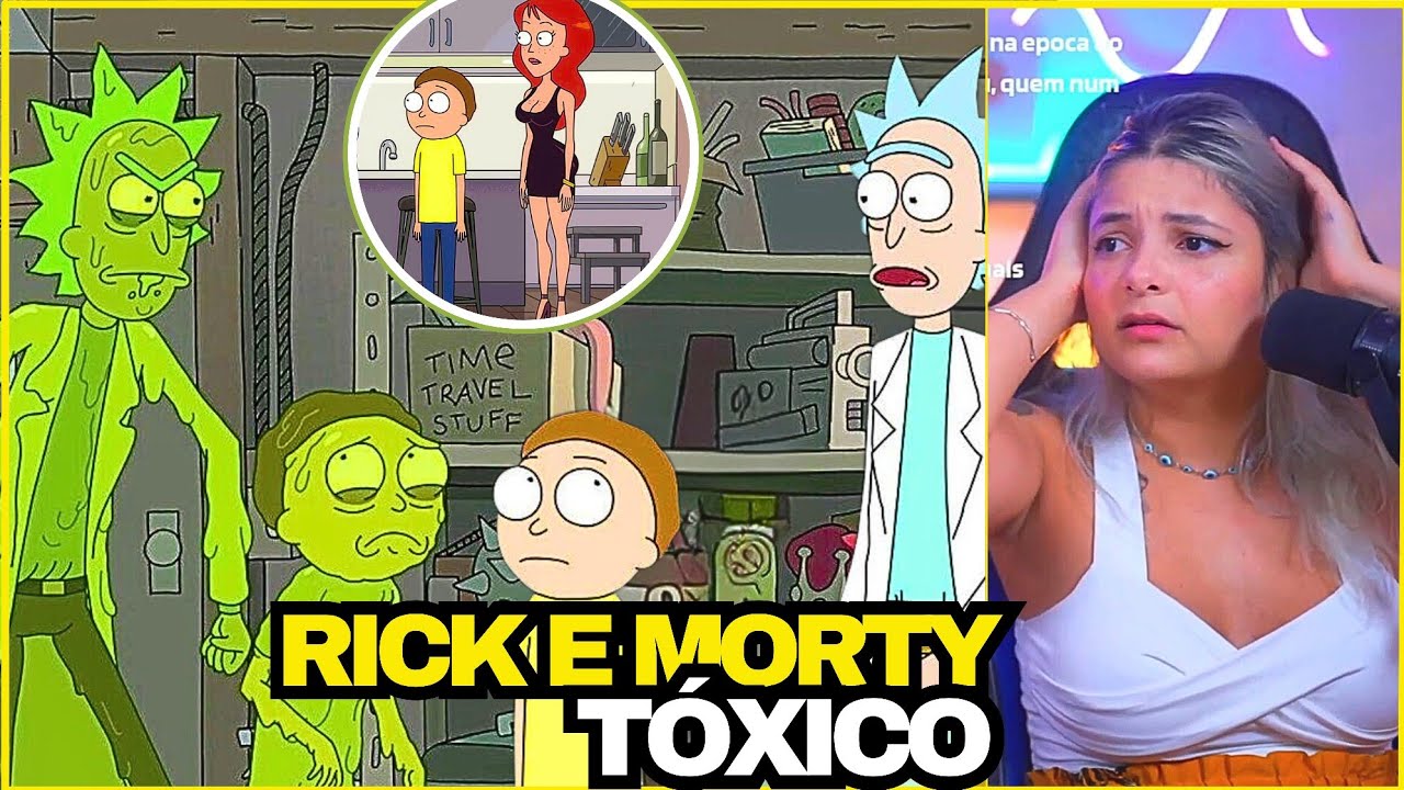 O RICK E MORTY TÓXICO 