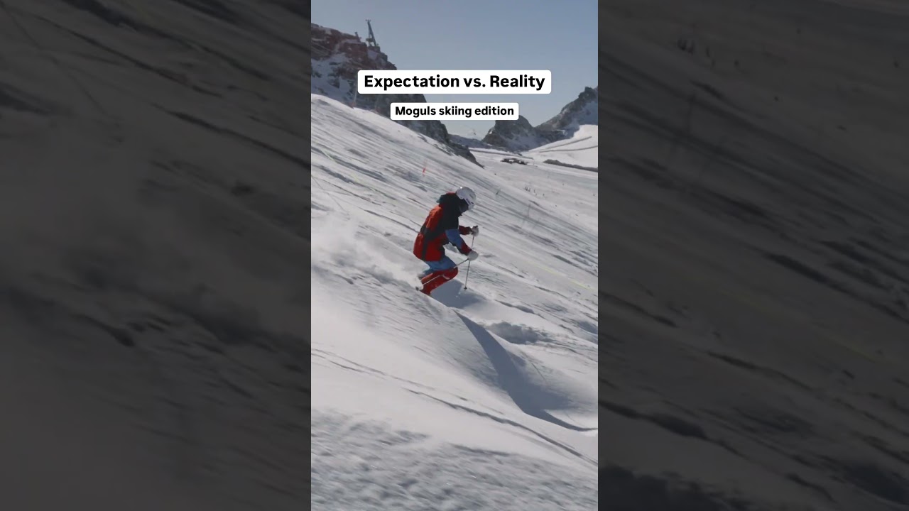 Moguls Expectations vs Reality