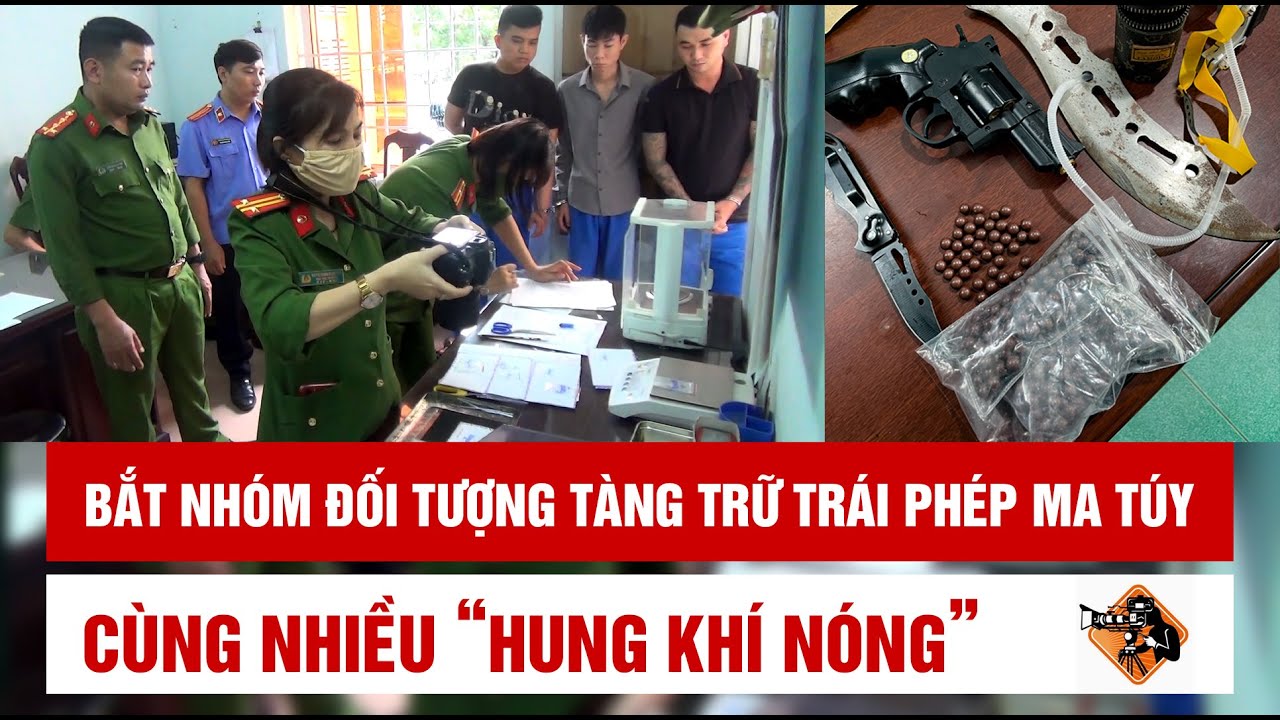 Bắt nhóm đối tượng tàng trữ trái phép ma túy, thu giữ nhiều 