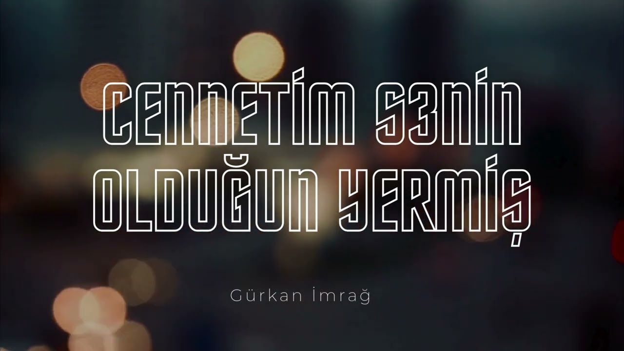 Cennetim Senin Olduğun Yermiş