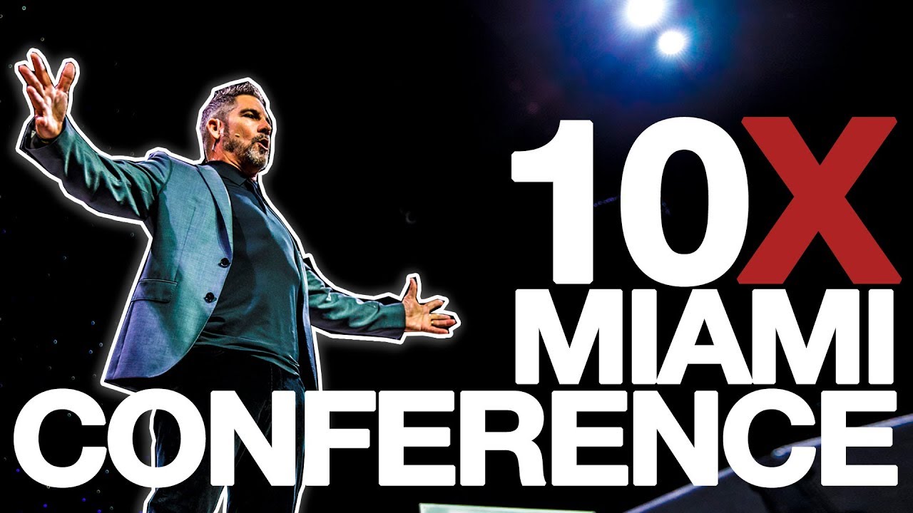 The 10X Conference Miami - Grant Cardone