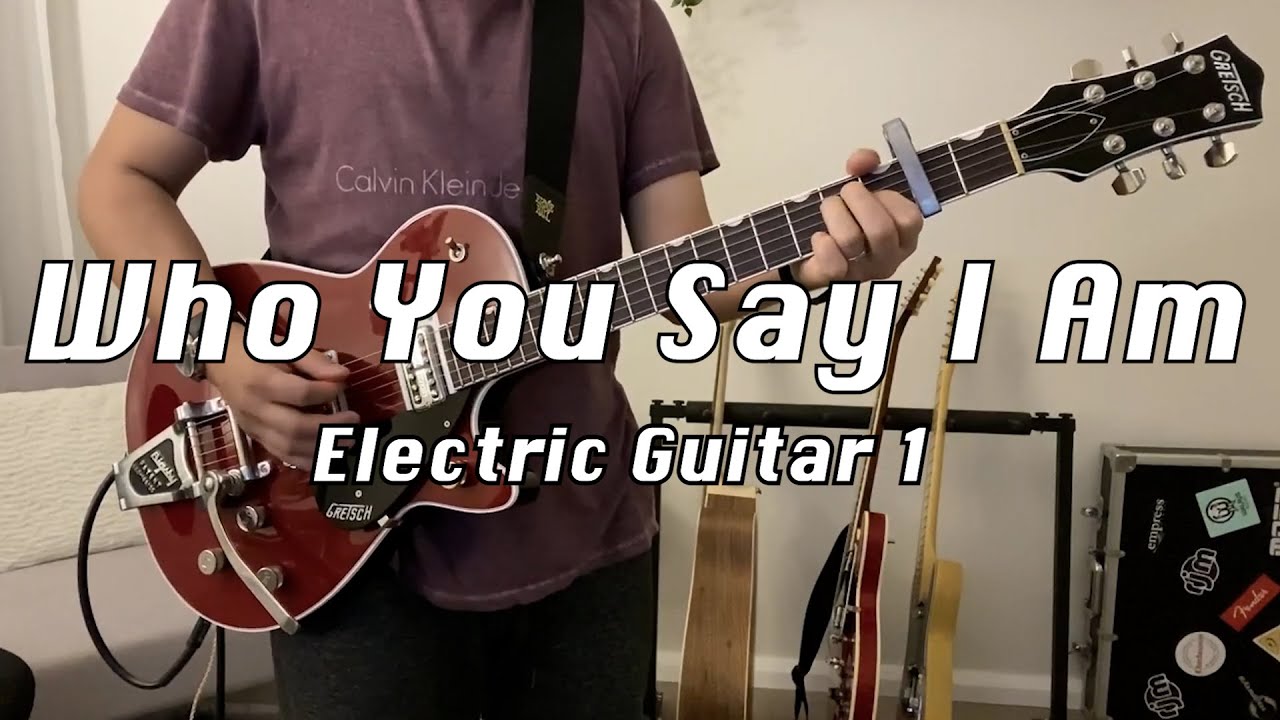 Who You Say I Am | Hillsong Worship | Electric Guitar| Gretsch G6131T FT Jet
