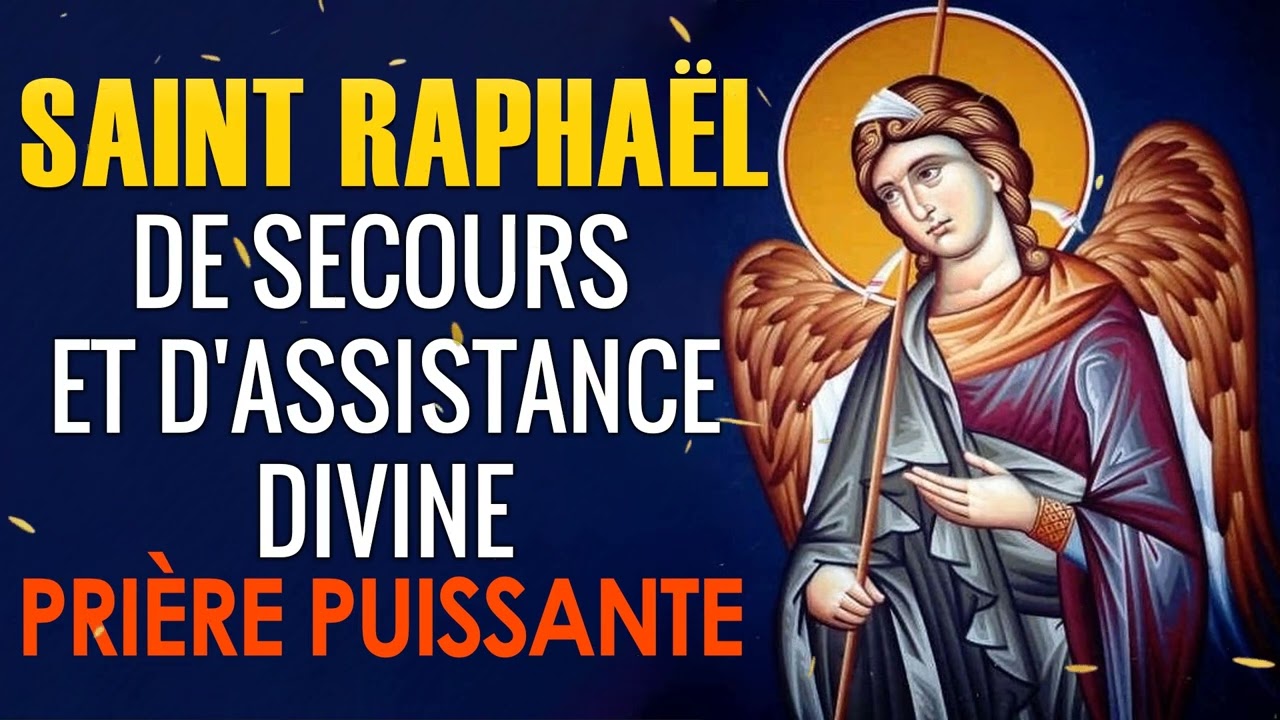 ✝️ INVOCATION DE L'ARCHANGE SAINT RAPHA&Euml;L - Pri&egrave;re de Secours et d'Assistance Divine ✝️