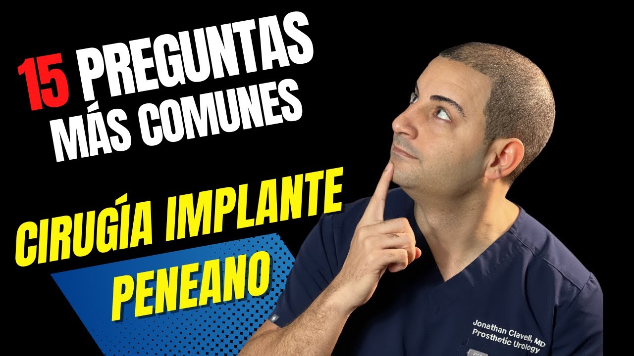 Implante de Pene: 15 preguntas más comunes