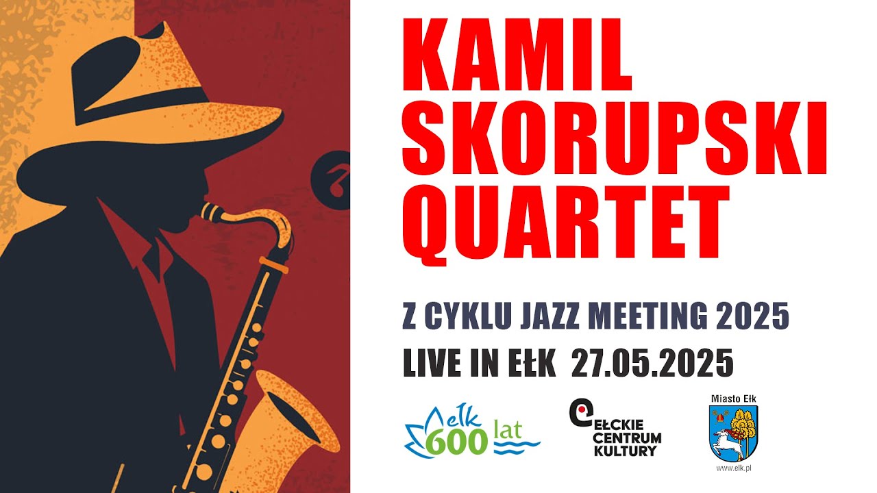 KAMIL SKORUPSKI QUARTET - Ełk  27.05.2025 (shortcut)