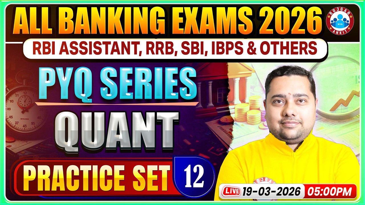 All Banking Exams 2026 l RBI Assistant Quant PYQ l RRB, SBI, IBPS Quant Practice Set 12