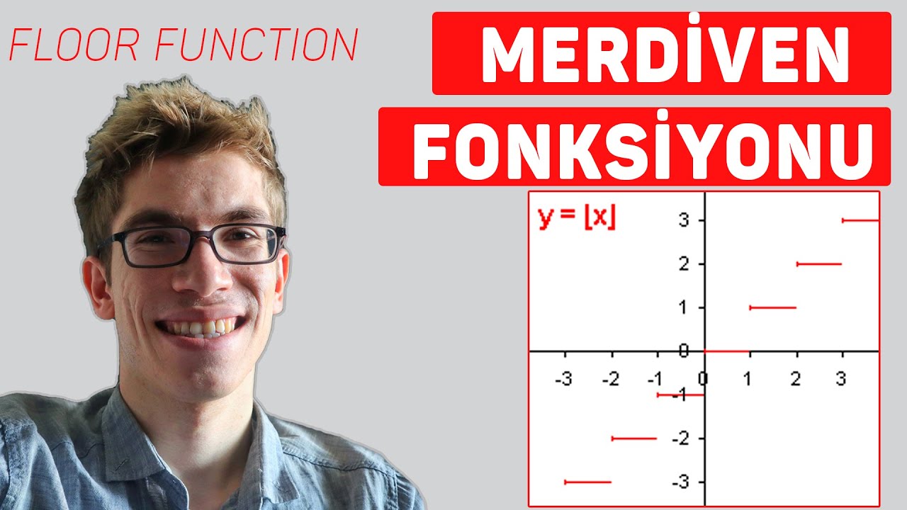 Merdiven (Floor) Fonksiyonu | Tam Değer Fonksiyonu
