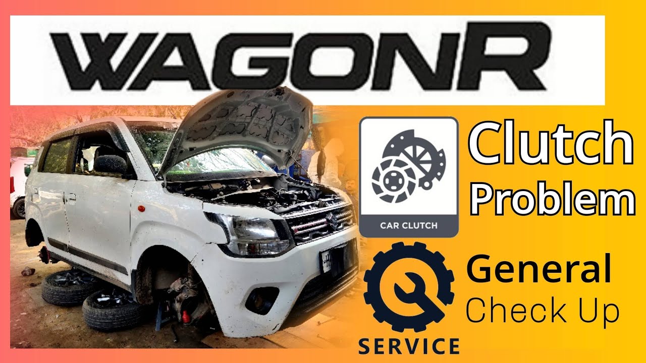 Maruti Suzuki || WagonR 2020 Model || Clutch Problem & General Service by Sajjan Lal Car Mechanic