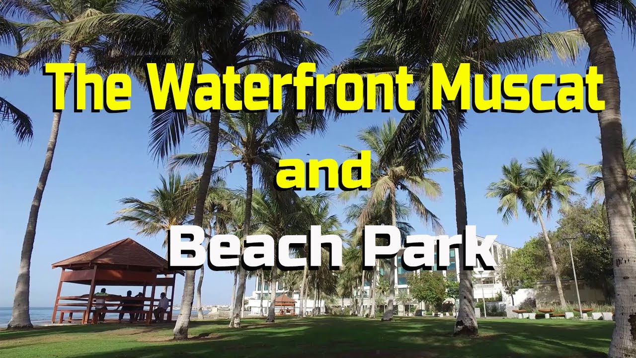 The Waterfront Muscat and Beach Park