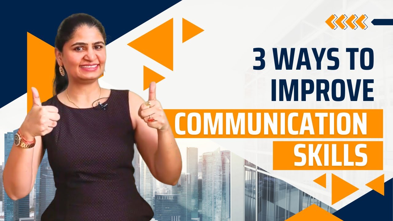 3 ways to improve your communication skills | Career Development Tips