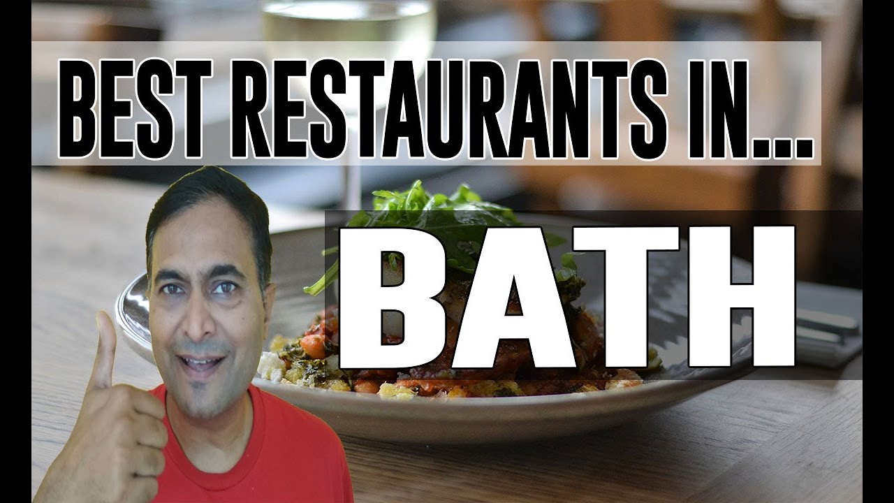 Best Restaurants & Places to Eat in Bath , United Kingdom UK