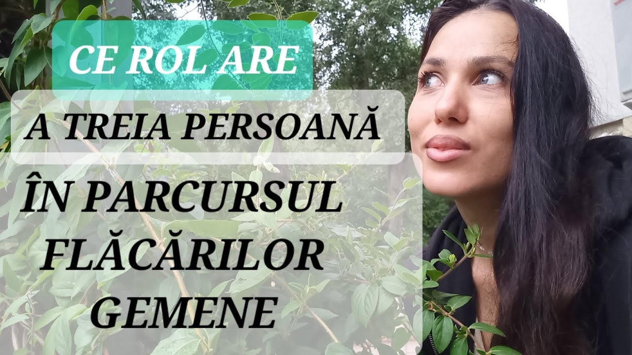 🌋A Treia Persoană în relația Flăcărilor Gemene?  (3rd party)