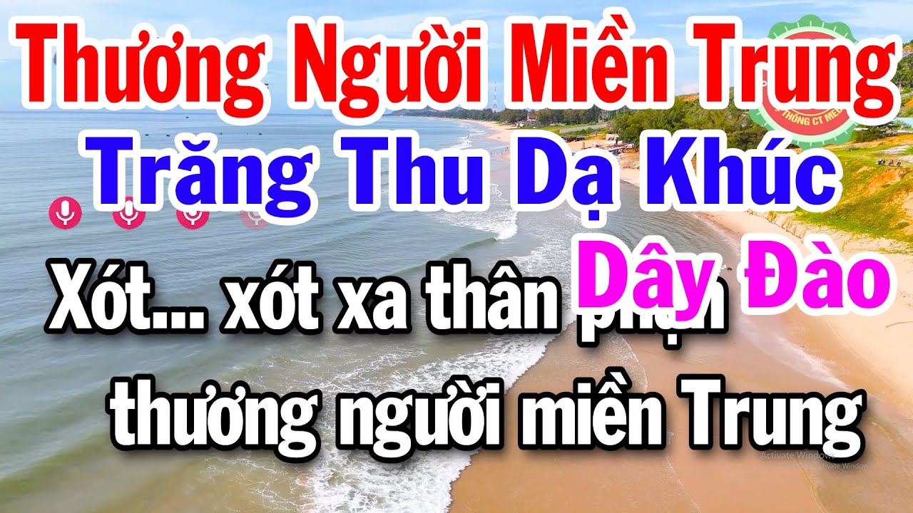 Karaoke Thương Người Miền Trung - Trăng Thu Dạ Khúc Dây Đào