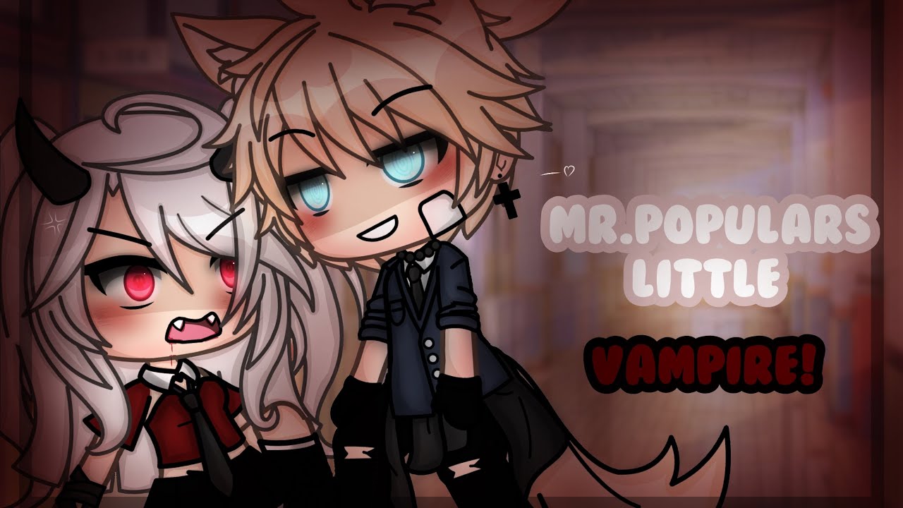 ⋆ Mr.Popular’s Vampire! ⋆ || GLMM || Gacha Mini Movie || Mintelvn