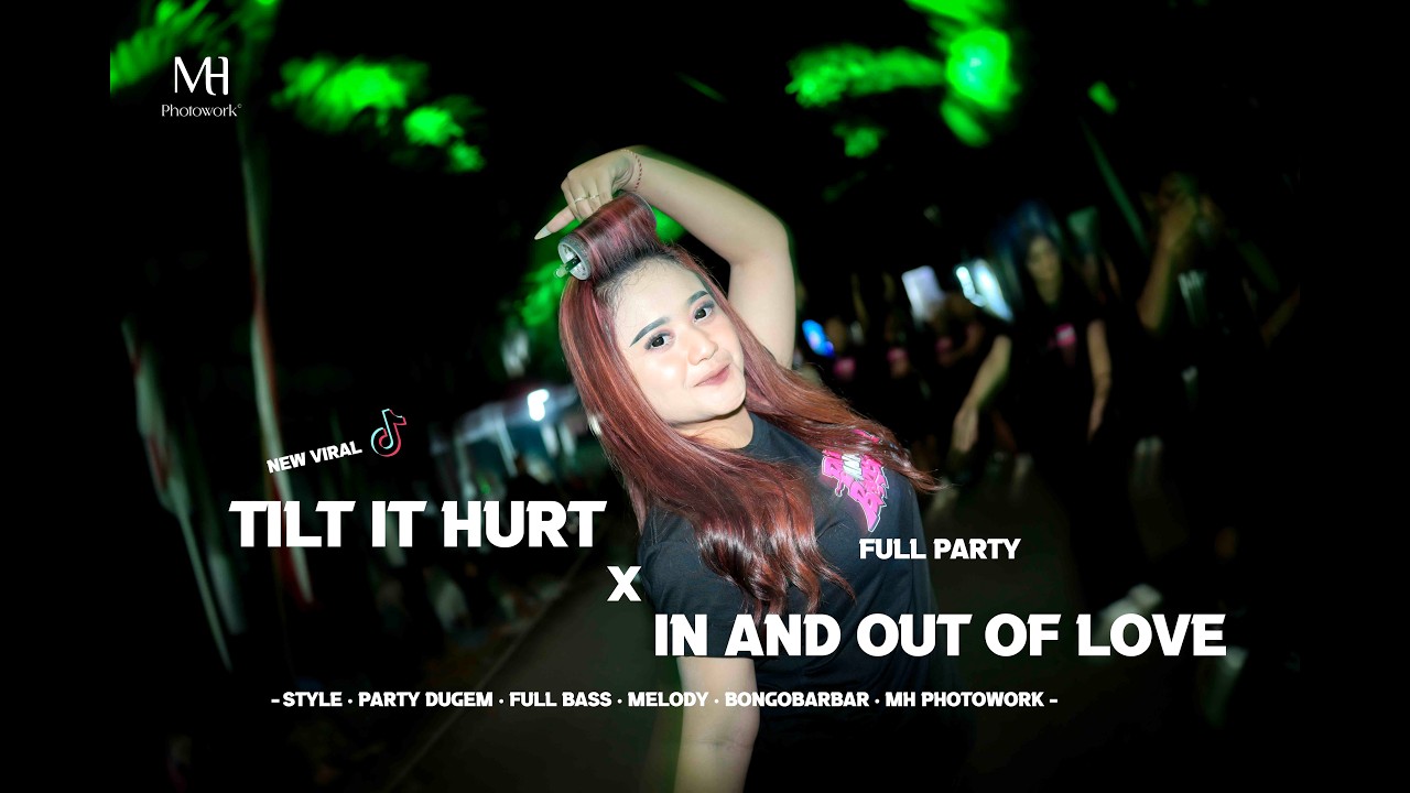 DJ TILT IT  HURT X IN AND OUT OF LOVE ASIK BUAT PARTY KARNAVAL 2026 | VIRAL !!!