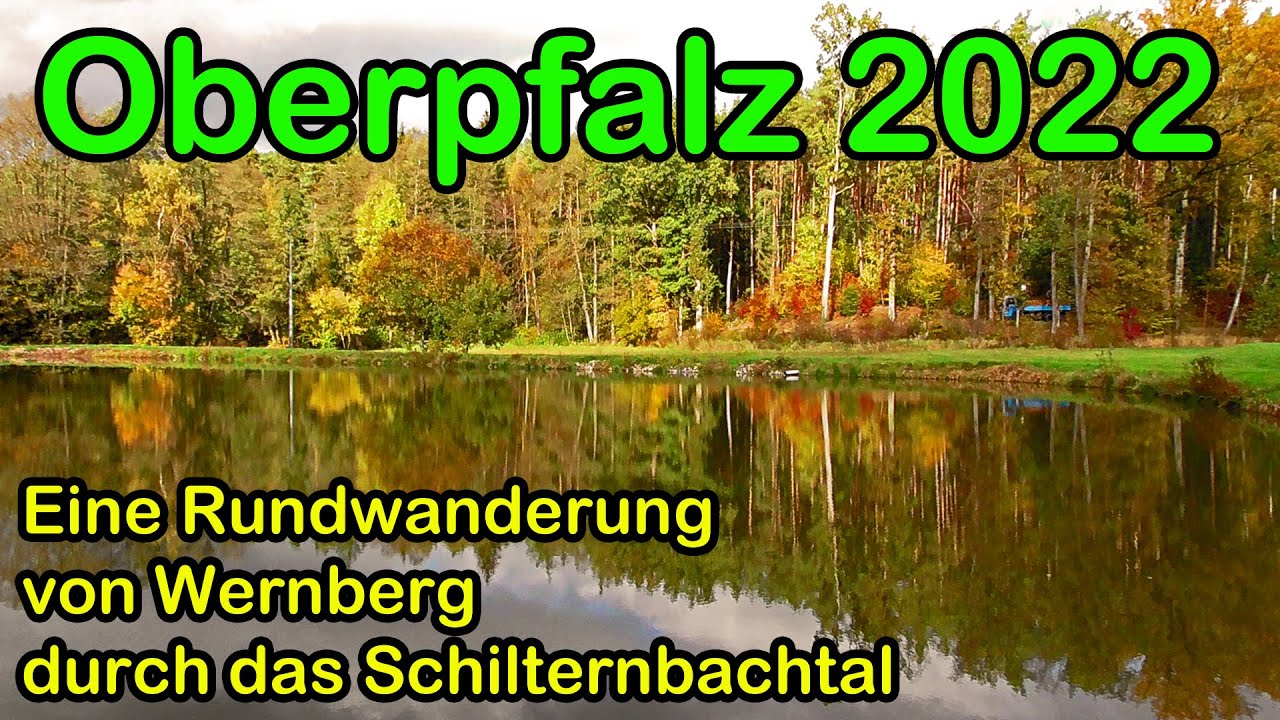 Oberpfalz 2022: Eine Wanderung durch das Schilternbachtal bei Wernberg