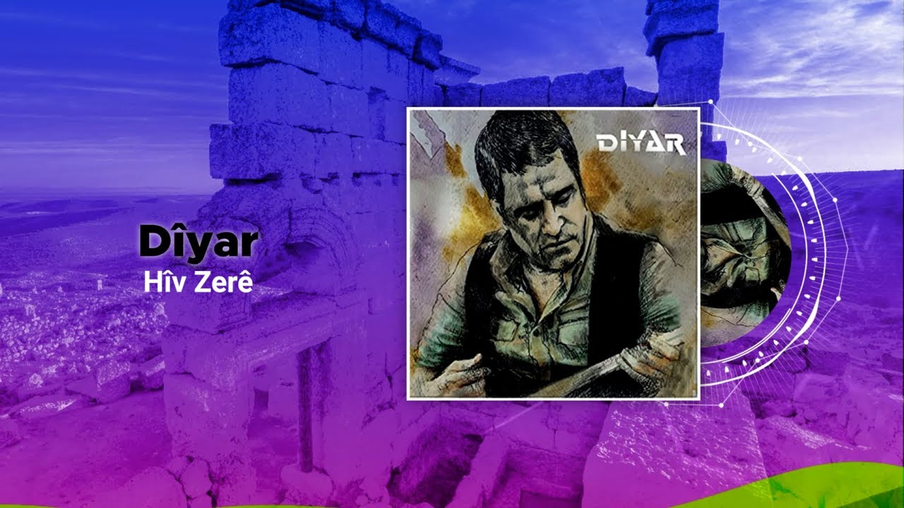 D&icirc;yar - H&icirc;v Zer&ecirc;