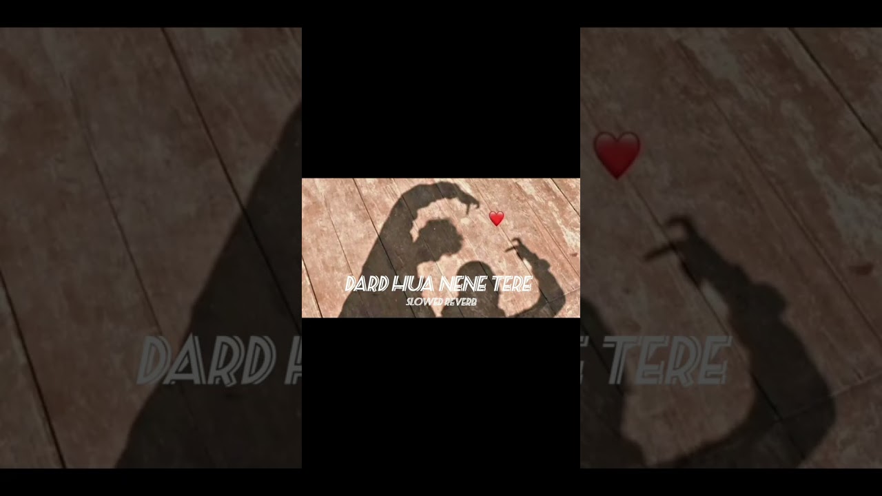 Love song slowed reverb s lofi music lyrics 🖤❤❤ viral song dard hua+nen tere#