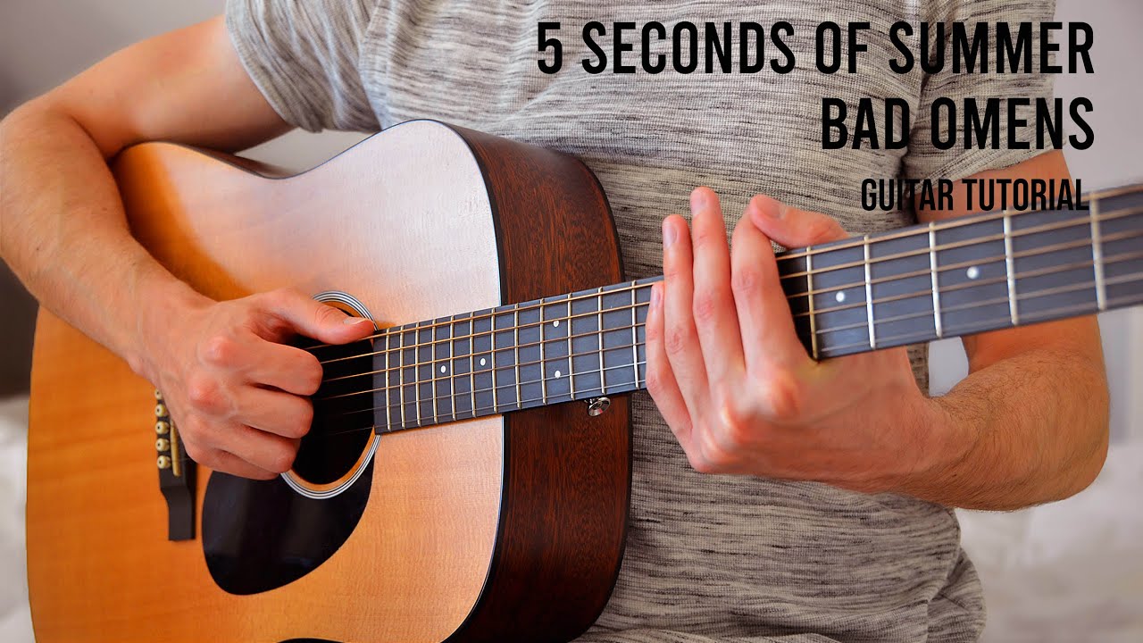 5 Seconds of Summer &ndash; Bad Omens EASY Guitar Tutorial With Chords / Lyrics