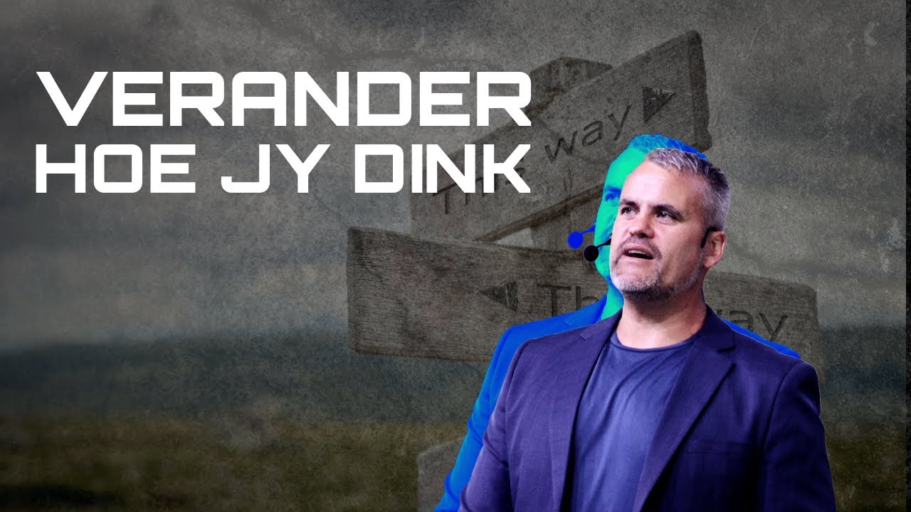 Verander hoe jy Dink!
