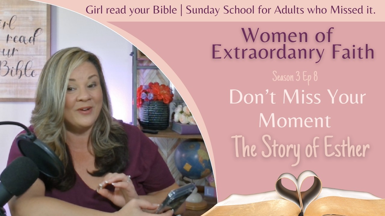 Esther | Don’t Miss Your Moment: For Such a Time as This