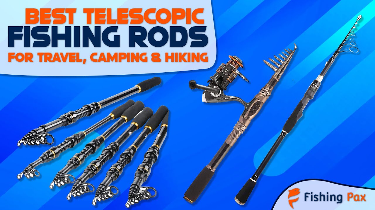 6 Best Telescopic Fishing Rods For Travel
