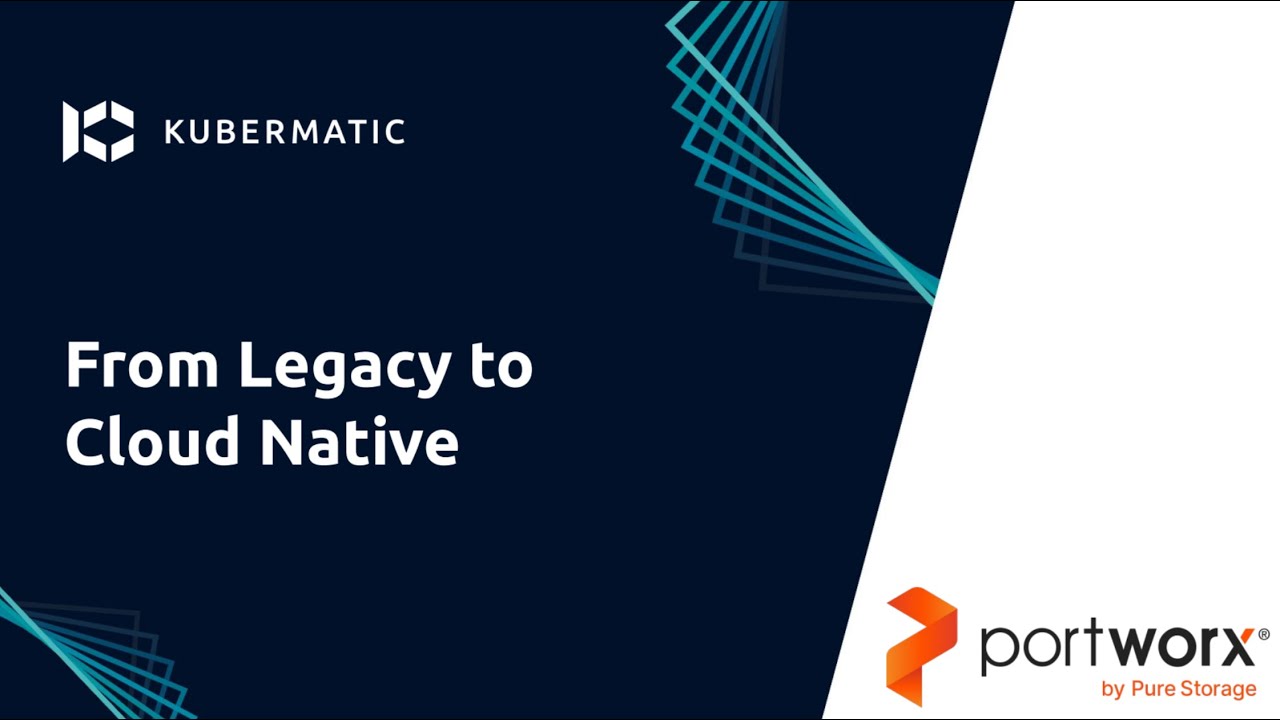 Webinar - From Legacy to Cloud Native