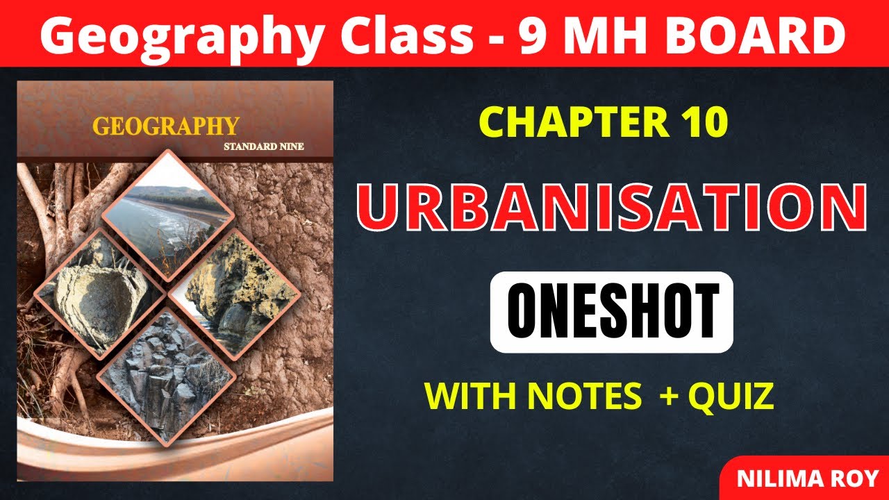 9th Geography  | Chapter 10 | Urbanisation | Oneshot | Maharashtra Board