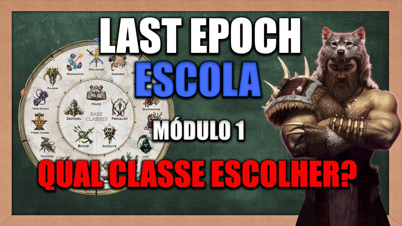 Last Epoch | Qual Classe Você Deve Escolher!