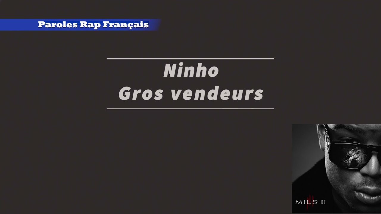 Ninho - Gros vendeurs ( Paroles / Lycris )