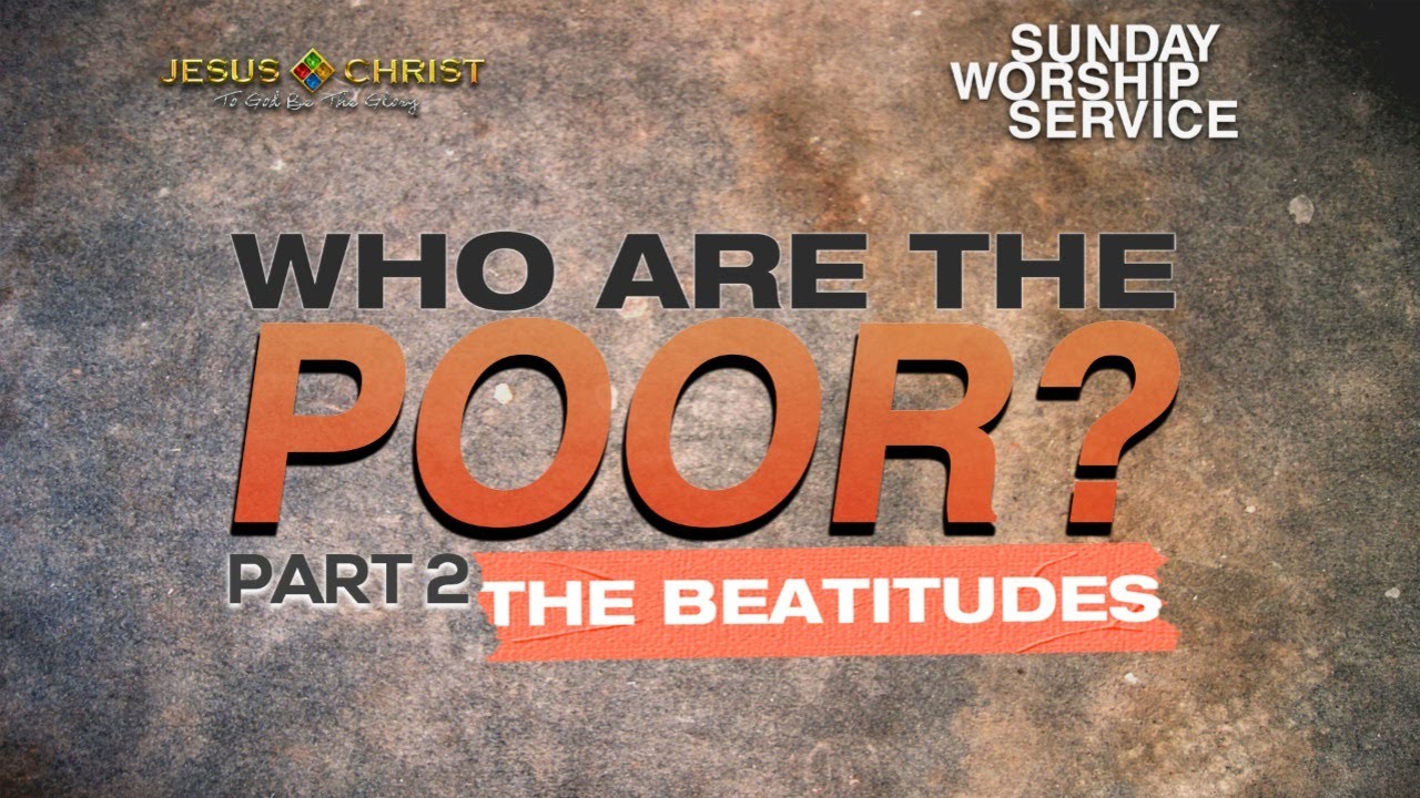 Who are the Poor? Part 2 - Worship Service (September 13, 2020)