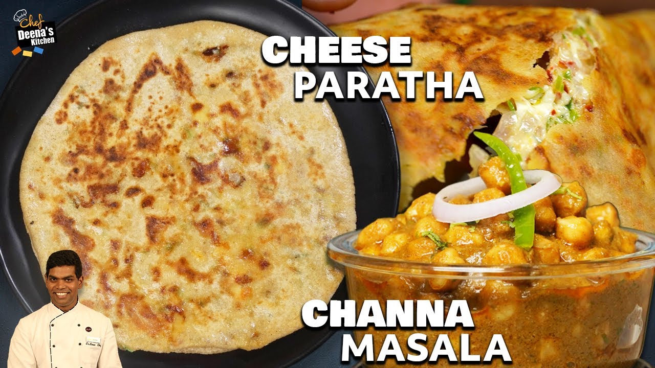 சீஸ் பராத்தா & சன்னா மசாலா | Cheese Paratha & Channa Masala | CDK 1153 | Chef Deena's Kitchen