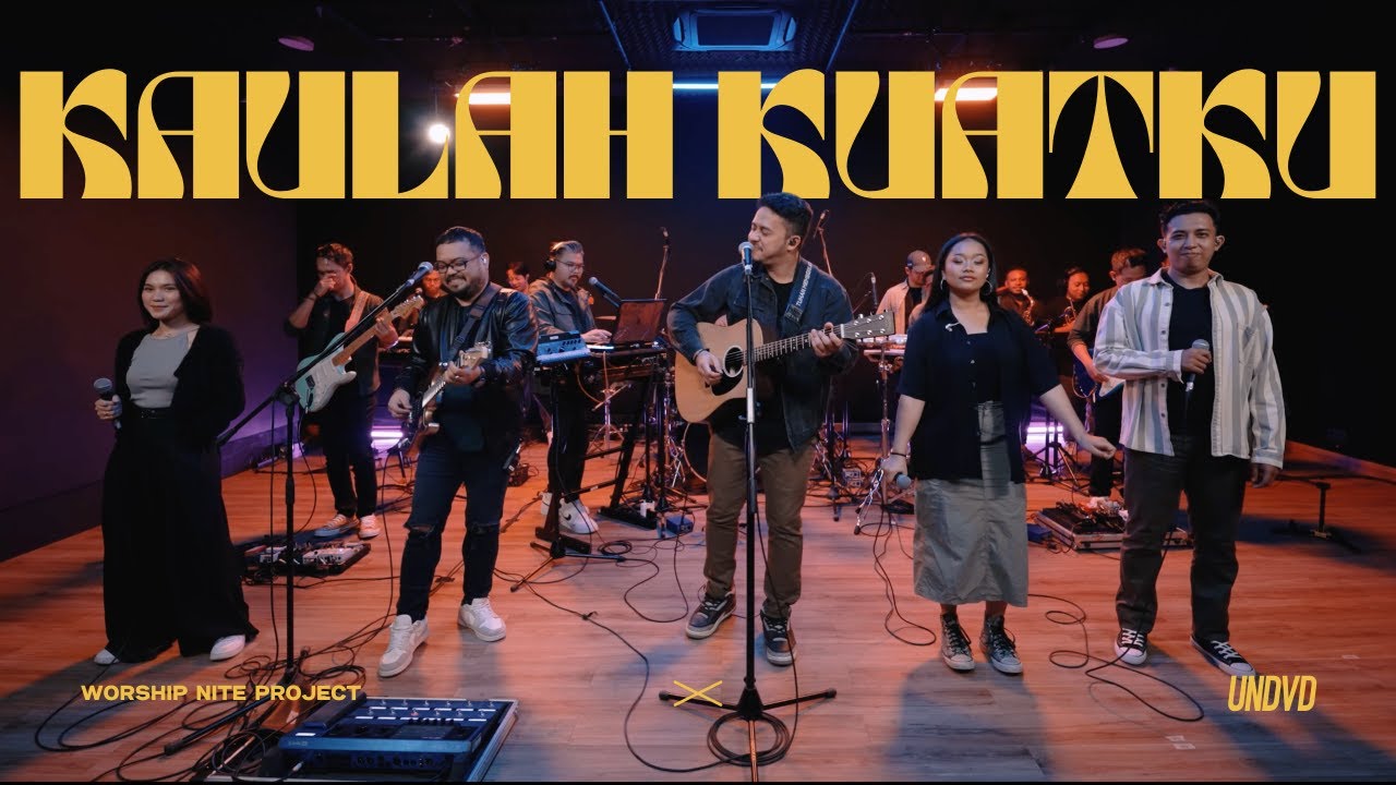 Kaulah Kuatku (Franky Sihombing) | Worship Nite Project Feat. UNDVD