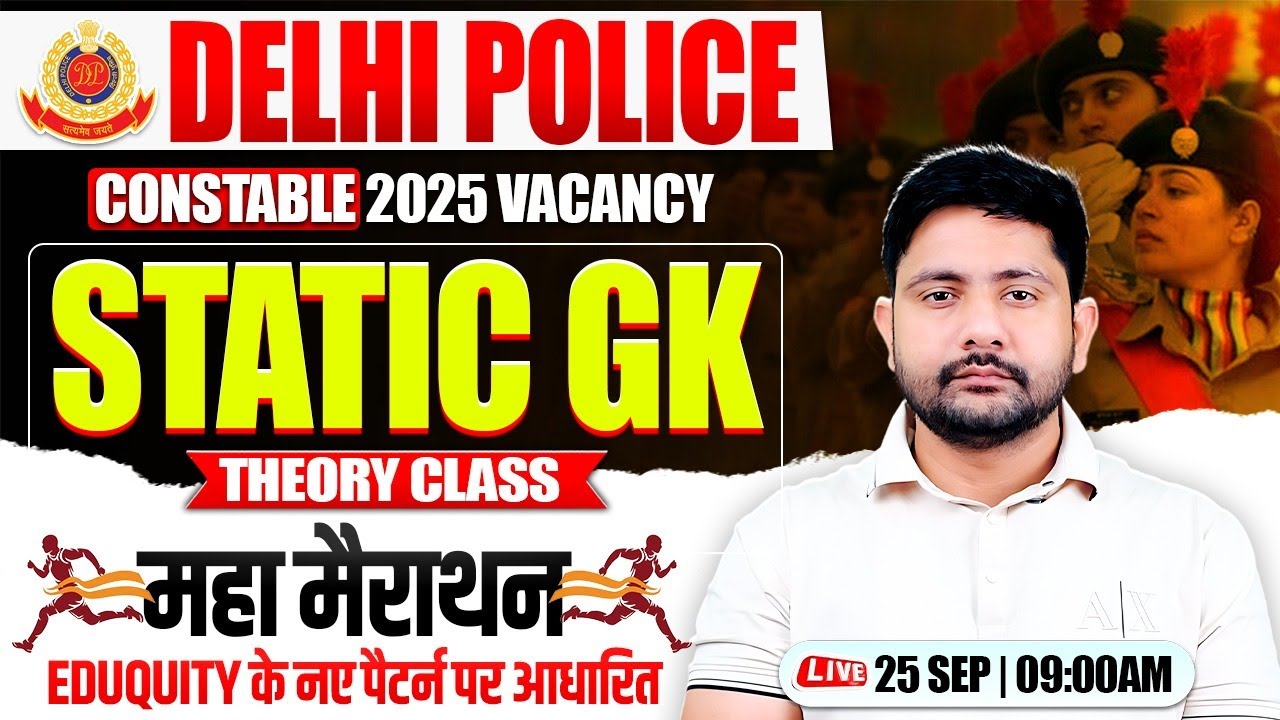 Delhi Police 2025 : Static GK Marathon | Complete Static GK, DP Constable Static GK By Ankit Sir