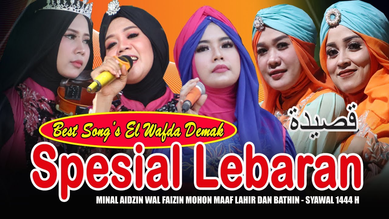 SELAMAT LEBARAN HARI RAYA IDUL FITRI 2023 || FULL ALBUM QASIDAH EL WAFDA DEMAK JAWA TENGAH