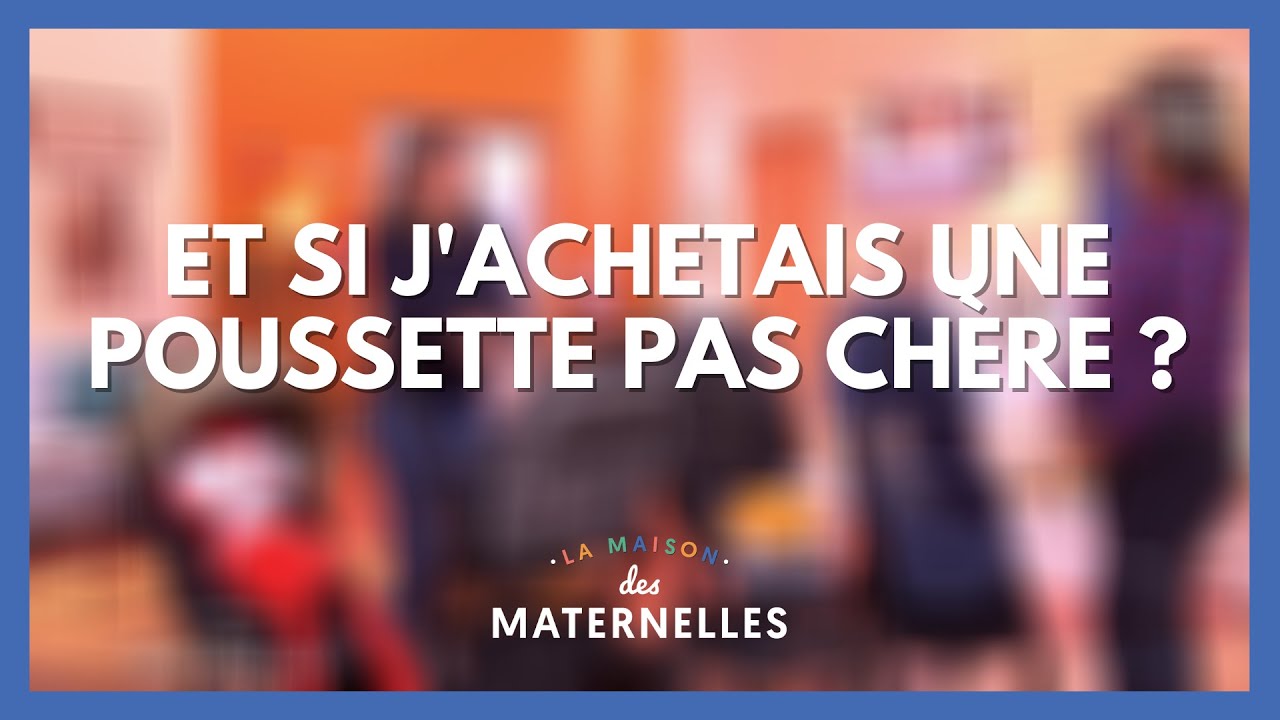 Et si j'achetais une poussette pas chère ? - La Maison des maternelles #LMDM
