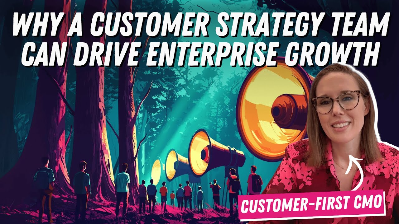 Why a Customer Strategy Team MAde up of Former Customers Drives Enterprise Growth
