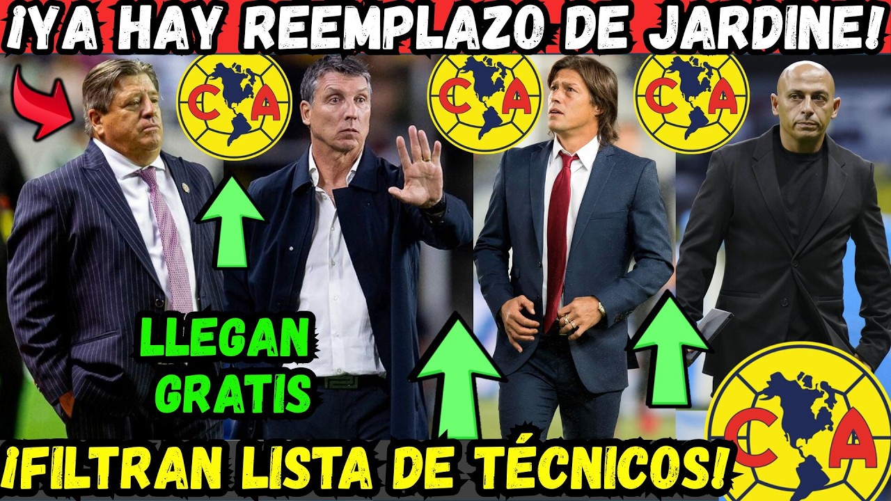 ✅🔥DE LUJO | ¡América SONDEA 4 TÉCNICOS Que Serían el REEMPLAZO de Jardine Tras su SALIDA del Equipo!