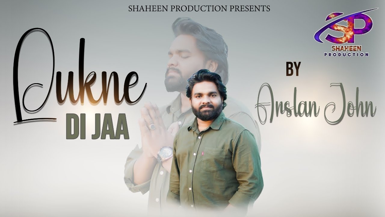 Masihi Geet ''Lukne Di Jaa '' || Arslan John || March, 2025 (Official Video) @JojiIlyas