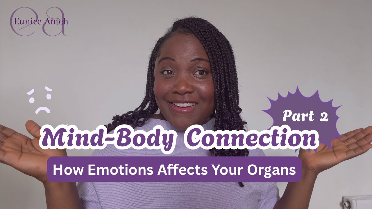 How Emotions affect your Organs | Mind Body Connections Part 2
